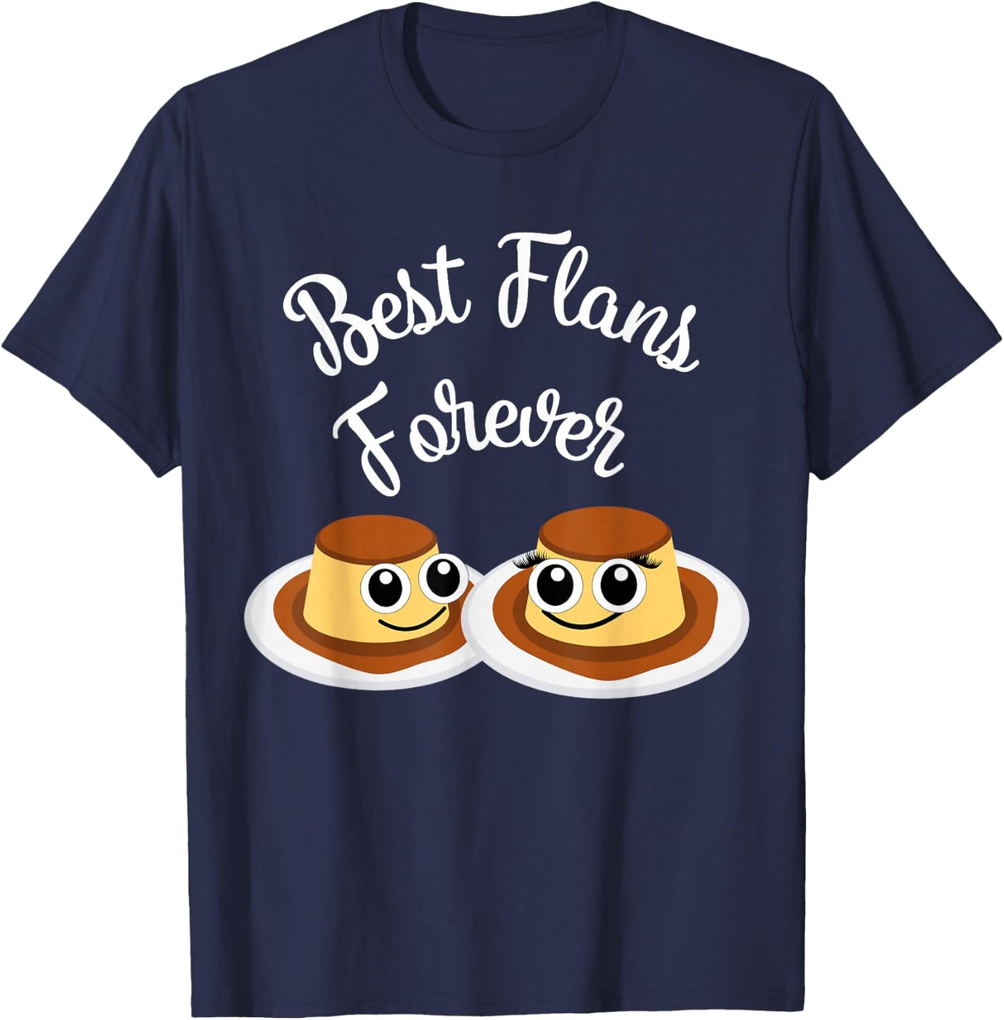 Best Flans Forever - Funny Best Friends Forever T-Shirt - T-Shirt | Navy