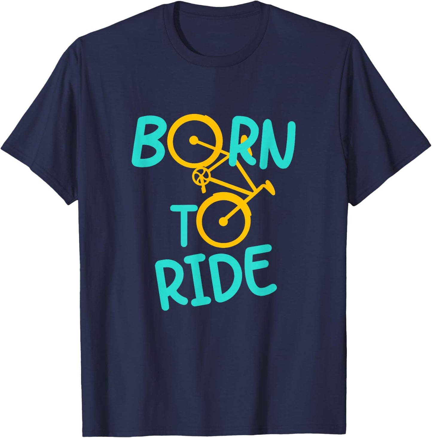 Born To Bicycle Ride Biker Cyclist Cycling Fun E-Bike Hobby T-Shirt - T-Shirt | Navy