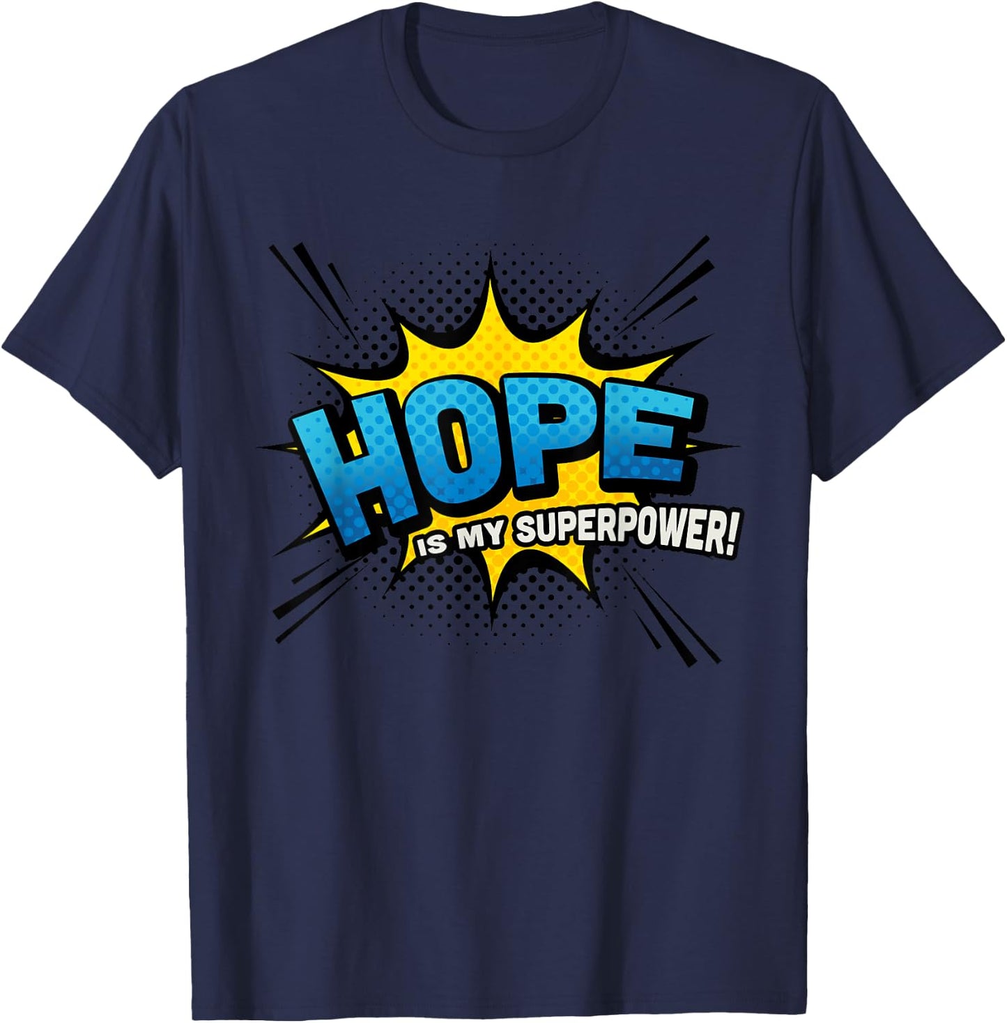 Hope is my Superpower - Comic Book Style T-Shirt - T-Shirt | Navy