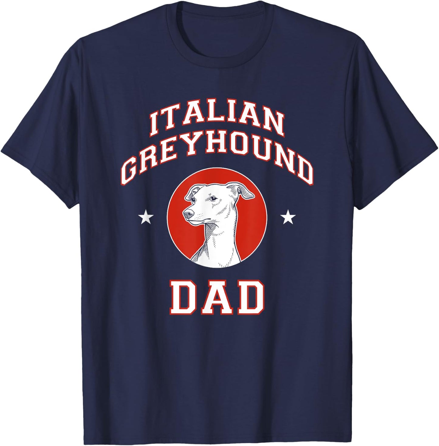 Italian Greyhound Dad Dog Father Women Girls Kids T-Shirt - T-Shirt | Navy