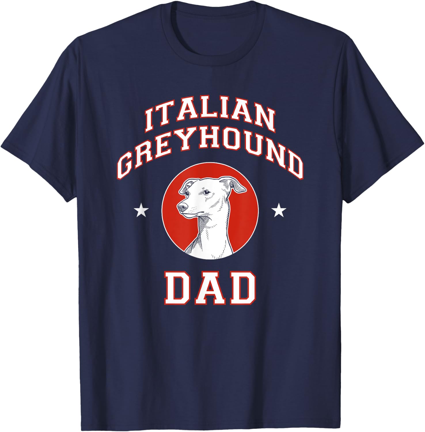 Italian Greyhound Dad Dog Father Women Girls Kids T-Shirt - T-Shirt | Navy