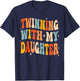 Twinning with My Daughter Mom Twin Matching Mom and Daughter T-Shirt - T-Shirt | Navy