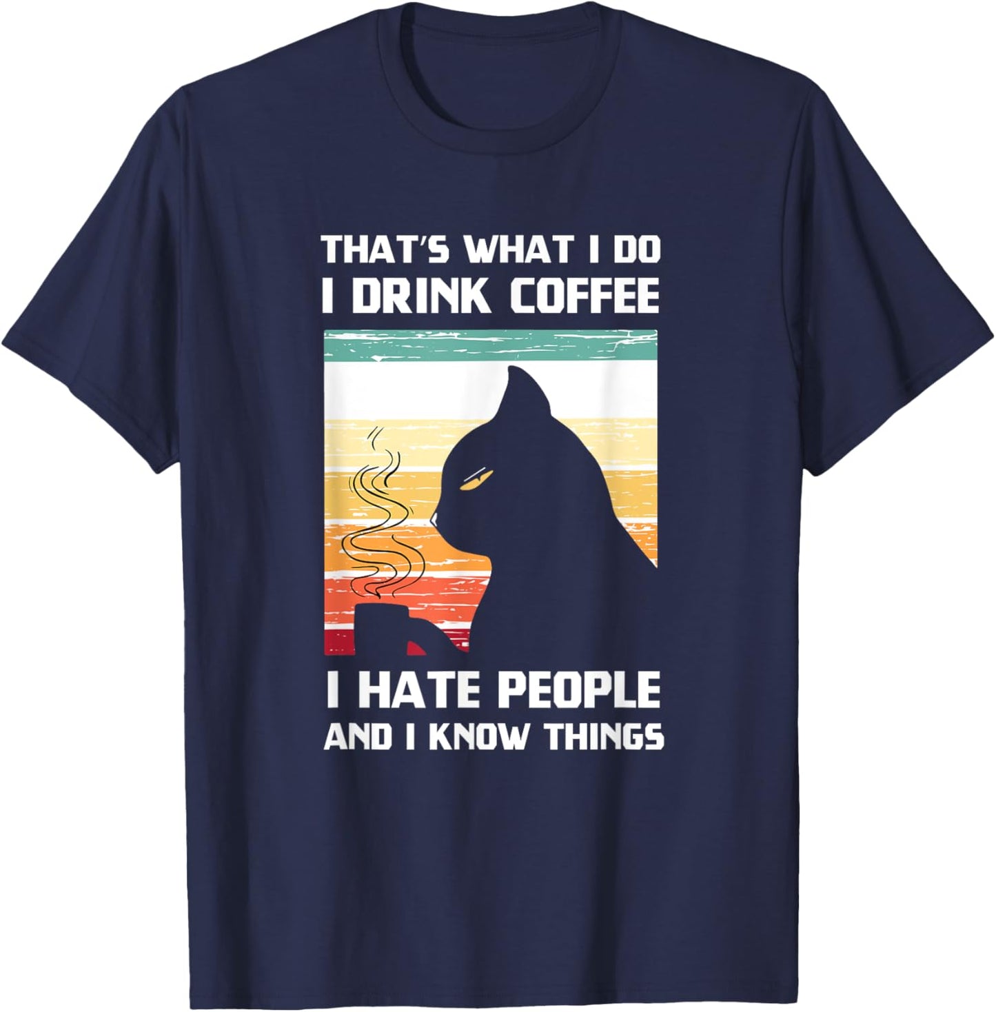 That's What I Do I Drink Coffee I Hate People Black Cat Women T-Shirt - T-Shirt | Navy