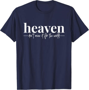 Der Himmel verpassen ES Nicht für die Welt T-Shirt - T-Shirt | Navy