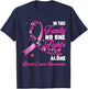 In This Family No One Fight Alone - Breast Cancer Supporter T-Shirt - T-Shirt | Navy