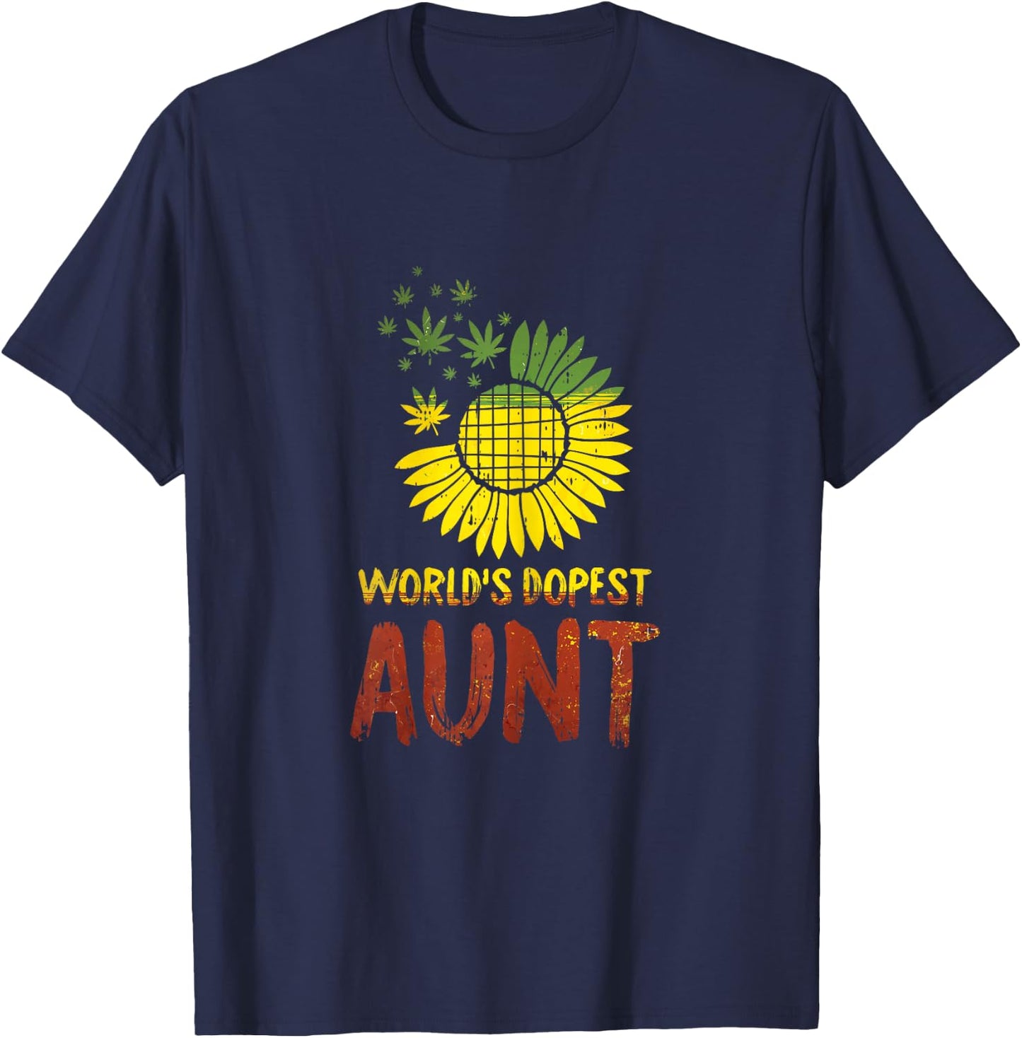 Worlds Dopest Aunt Weed Marijuana 420 Stoner Gifts T-Shirt - T-Shirt | Navy