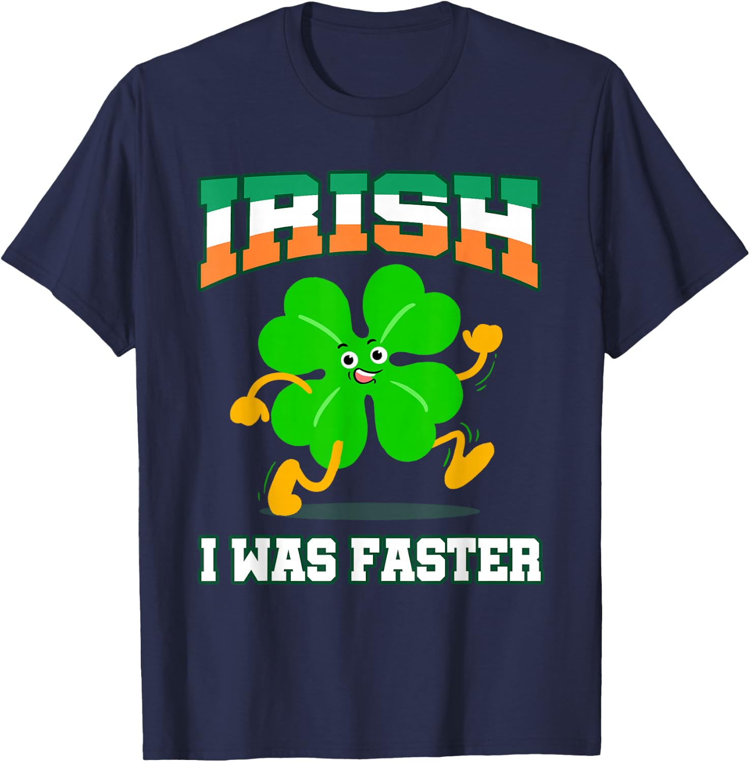 Irish I Was Faster St Patricks Day Running T-Shirt - T-Shirt | Navy
