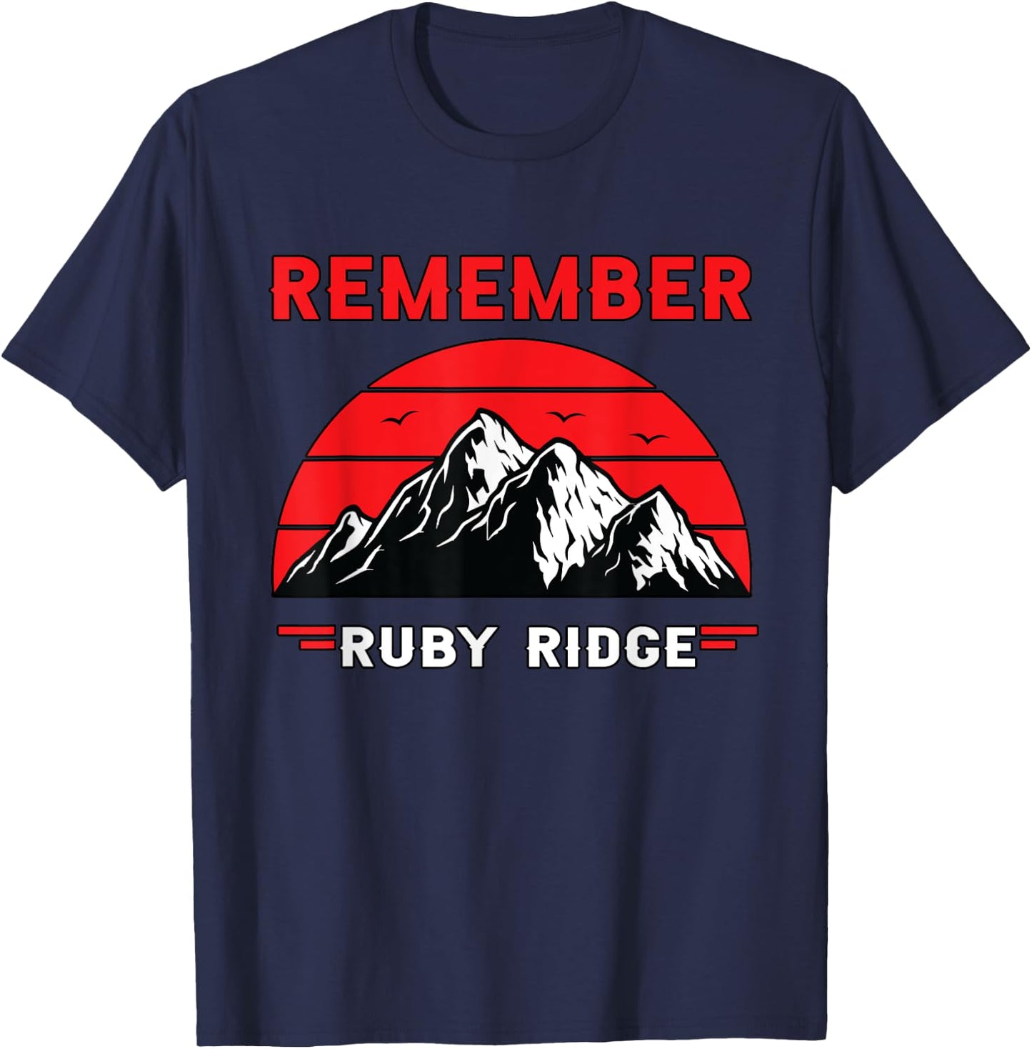 Remember Ruby Ridge Idaho Mountain T-Shirt - T-Shirt | Navy