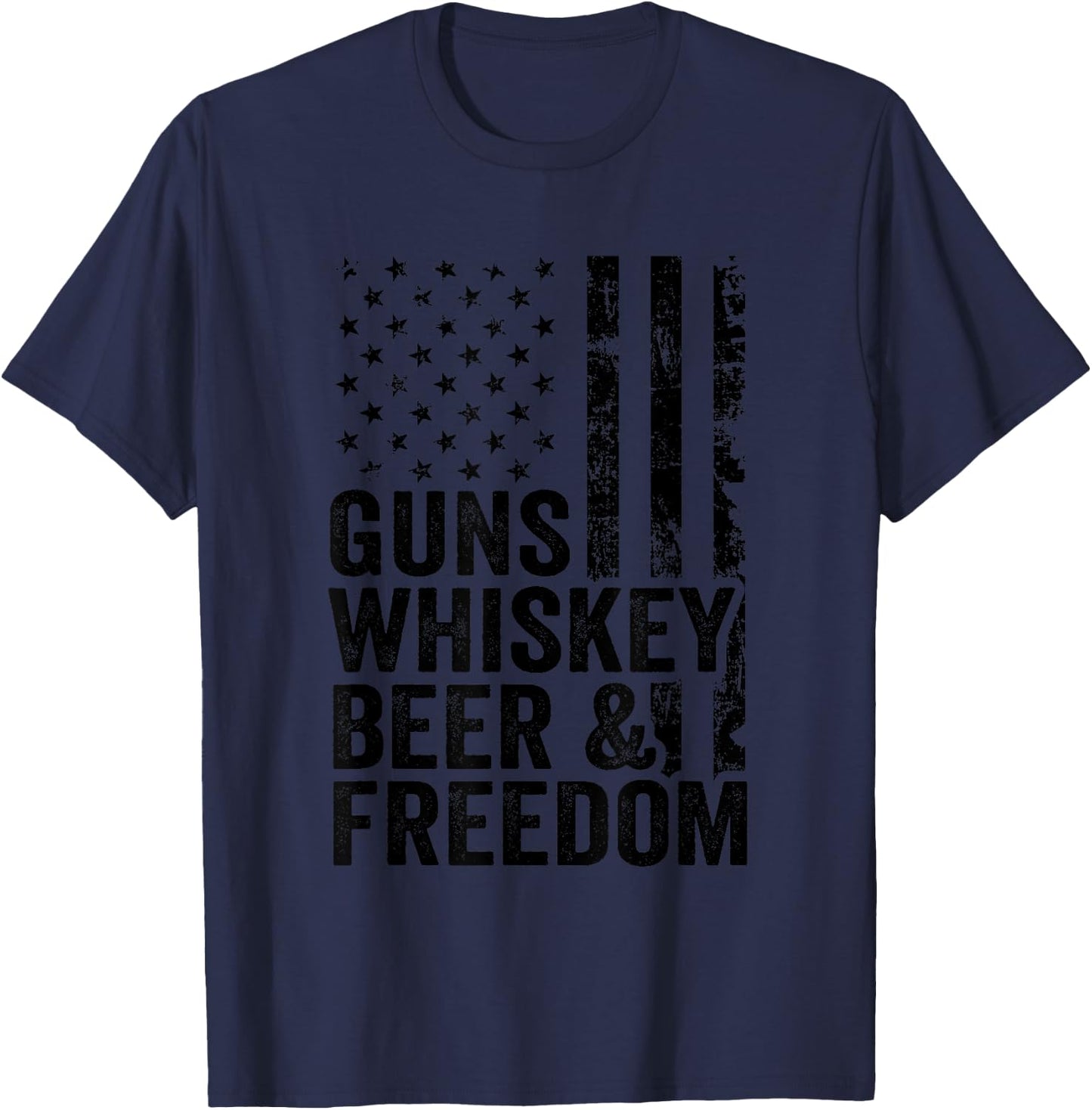 Guns Whiskey Beer Freedom - Drinking USA Flag Funny Gun Women Men T-Shirt - T-Shirt | Navy