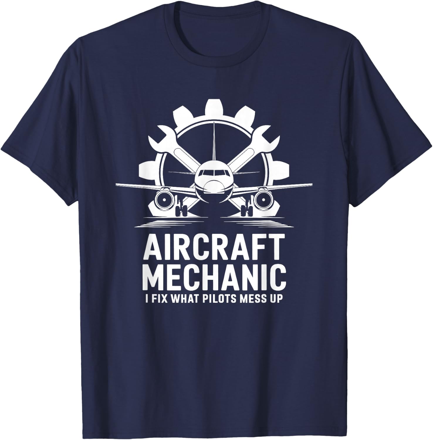 Aviation Mechanic Quote for Aircraft Tech Maintenance T-Shirt - T-Shirt | Navy