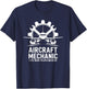 Aviation Mechanic Quote for Aircraft Tech Maintenance T-Shirt - T-Shirt | Navy