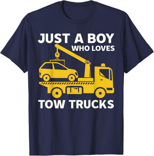 Funny Tow Truck Driver Just A Boy Who Loves Tow Trucks T-Shirt - T-Shirt | Navy
