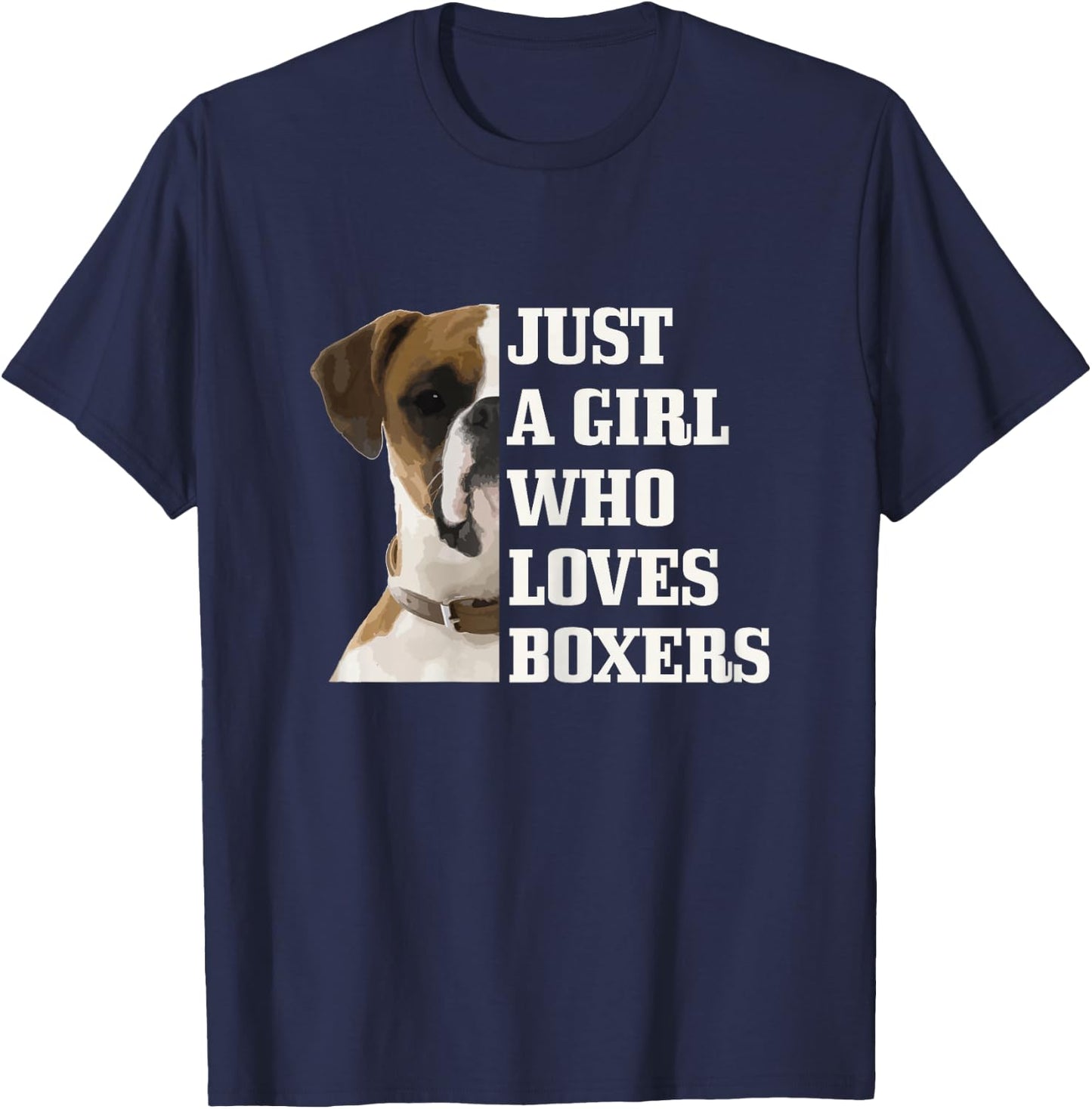 Just A Girl Who Loves Boxers Dog Boxer Mom Funny T-Shirt - T-Shirt | Navy