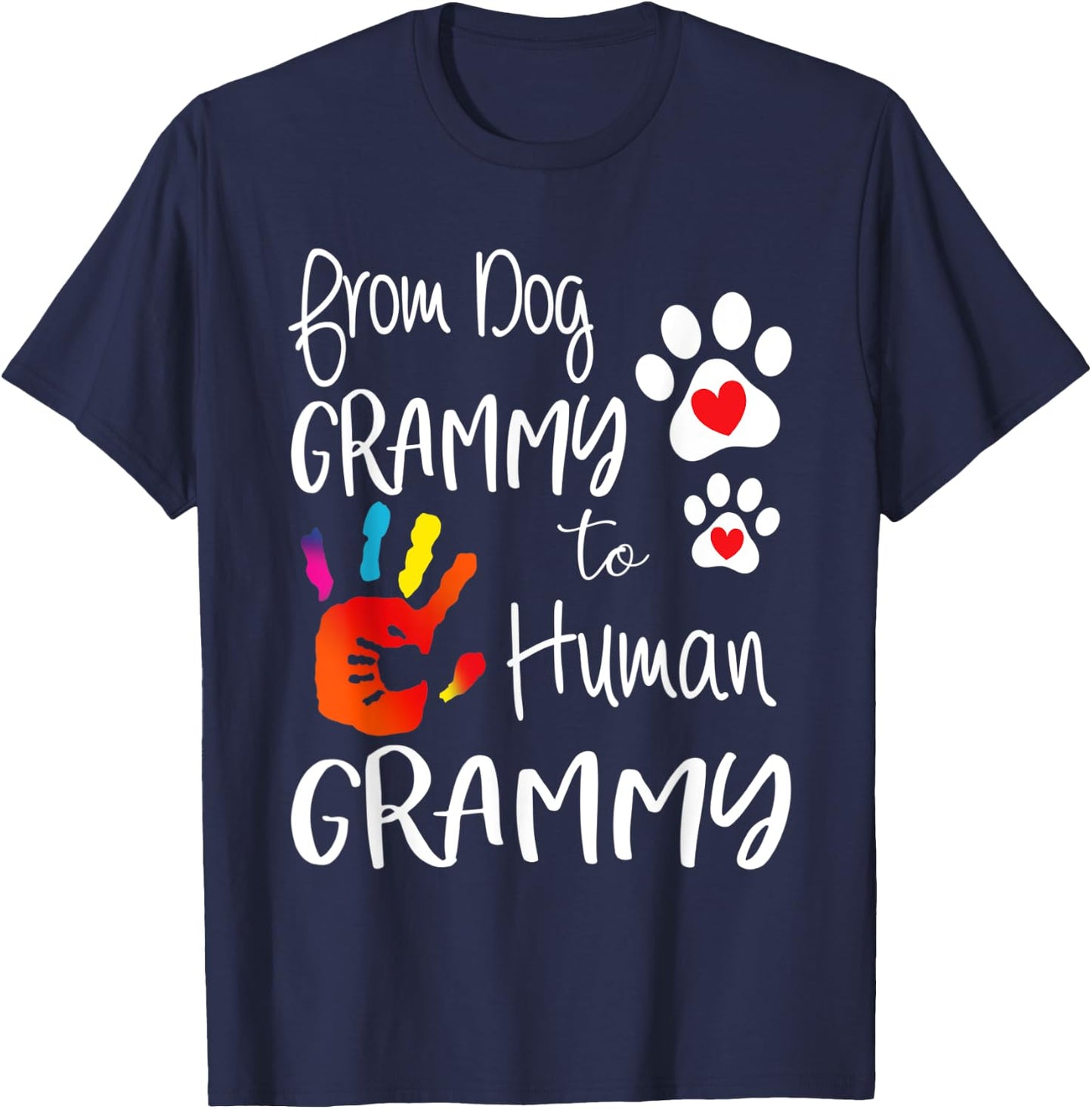 Grandma - From Dog Grammy to Human Grammy T-Shirt - T-Shirt | Navy
