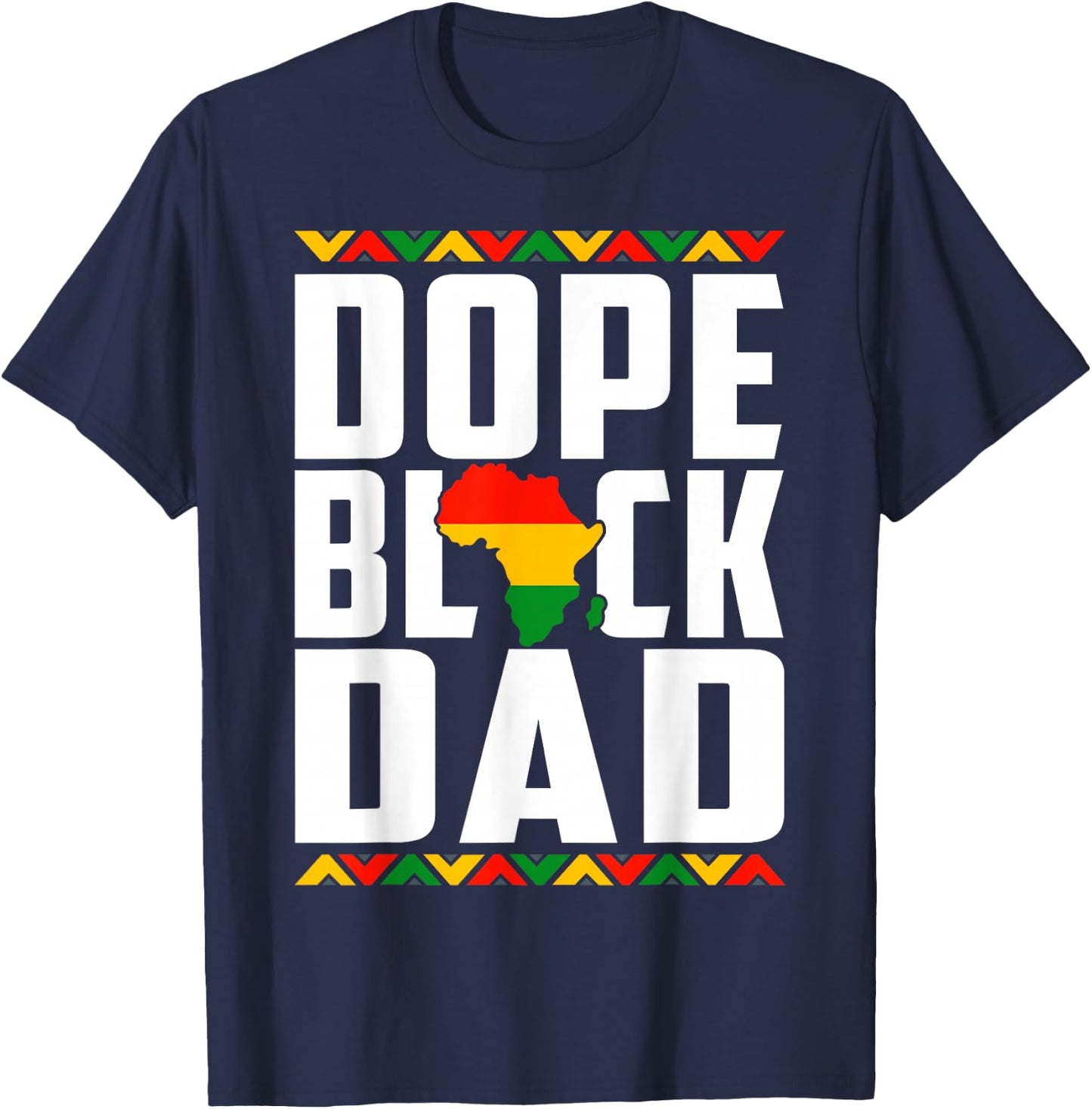 Fathers Day Dope Black Dad African American Pride Dad Men T-Shirt - T-Shirt | Navy
