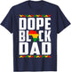 Fathers Day Dope Black Dad African American Pride Dad Men T-Shirt - T-Shirt | Navy