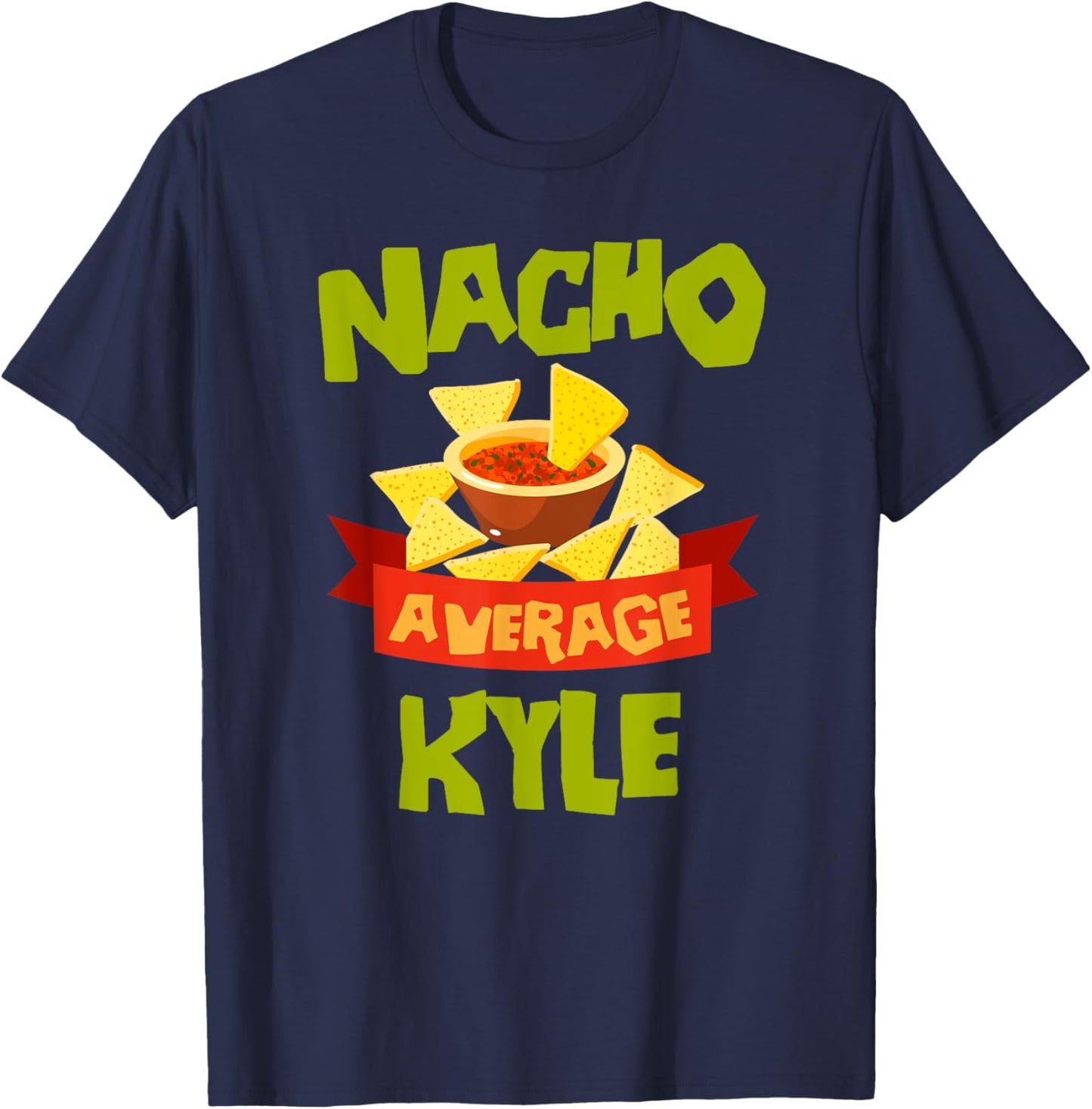 Custom Mexican Christmas Father's Day Name Nacho Average Kyle Funny Birthday Personalized Name Gift T-Shirt - T-Shirt | Navy