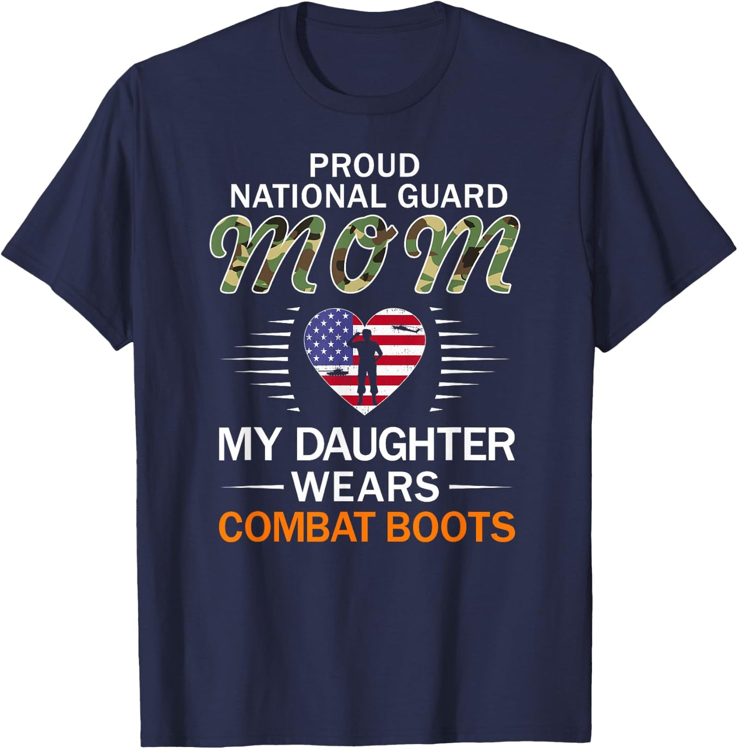 My Daughter Wears Combat Boots-Proud National Guard Mom Army T-Shirt - T-Shirt | Navy