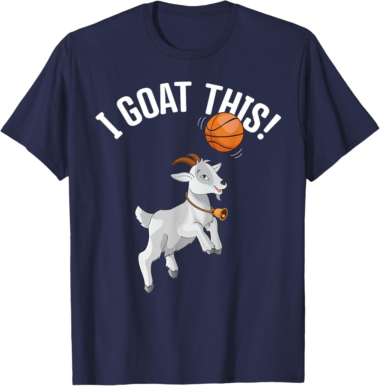 Funny Basketball "I Goat this" Goat Lover, Basketball Player T-Shirt - T-Shirt | Navy