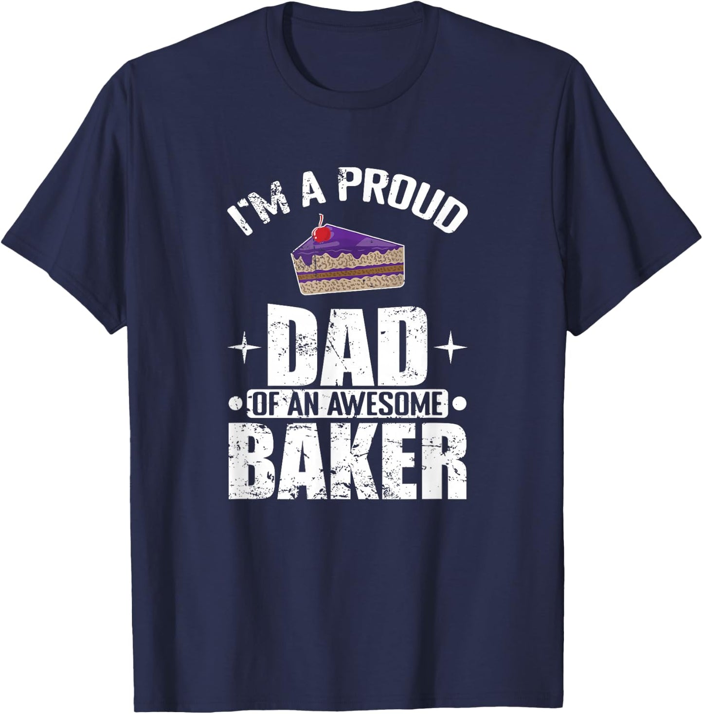 Proud Dad of an Awesome Baker Father Pastry Chef T-Shirt - T-Shirt | Navy