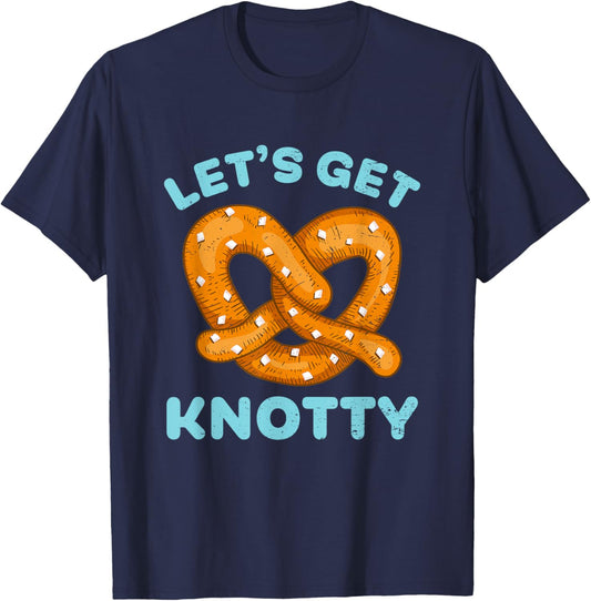 Funny Pretzel Let's Get Knotty Naughty Flirt Food Pun T-Shirt - T-Shirt | Navy