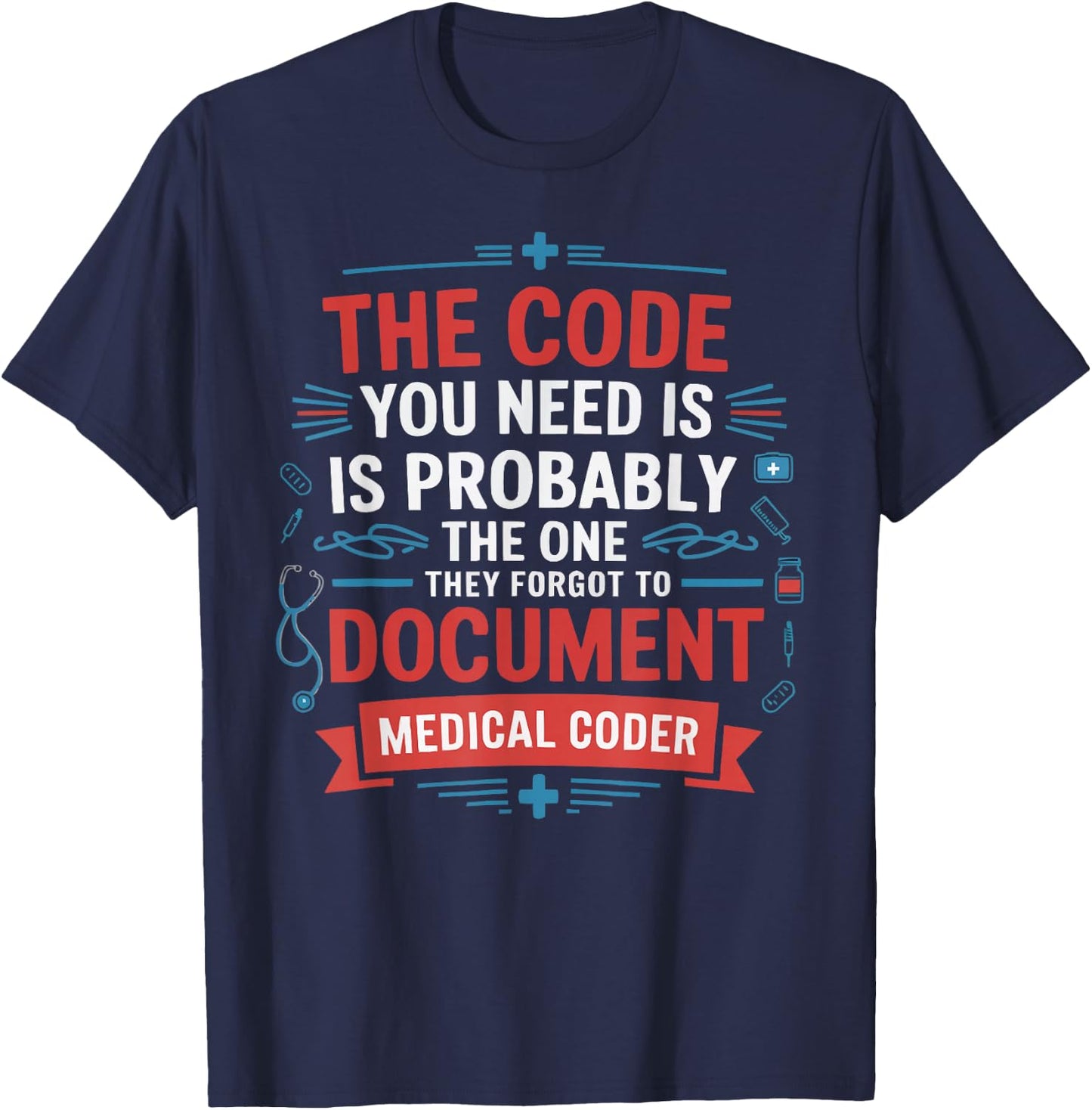 Medical Coder Job Profession Hospital Clinical Coder T-Shirt - T-Shirt | Navy