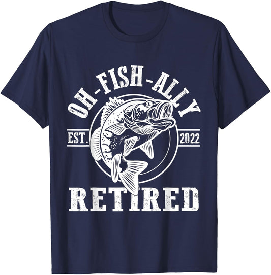 O-Fish-Ally Retired Since 2022 Fishing Retirement T-Shirt - T-Shirt | Navy