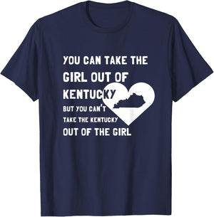 You Can Take the Girl out of Kentucky - Cute Kentucky Shirt T-Shirt - T-Shirt | Navy