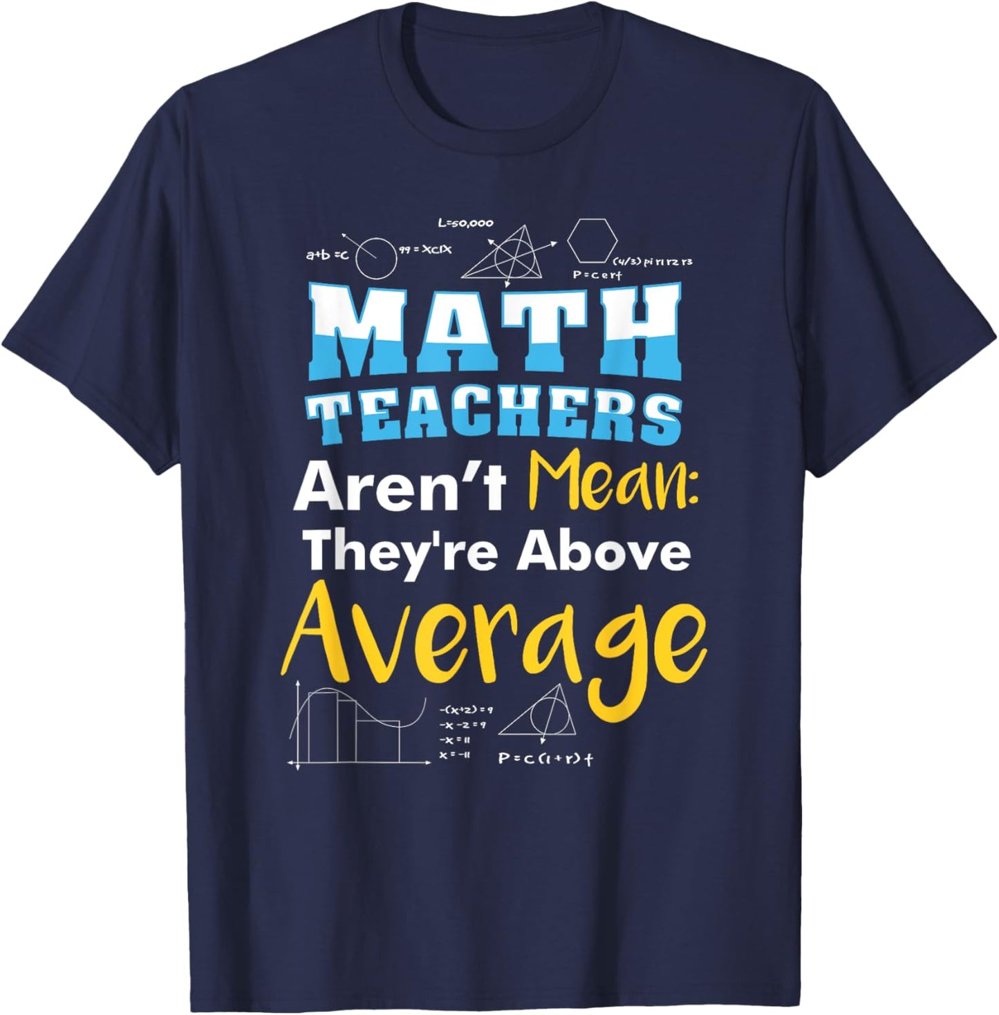Math Teachers Aren't Mean - Sayings Mathematics - School Women T-Shirt - T-Shirt | Navy