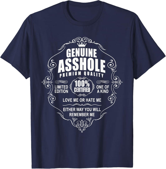 Certified Genuine Asshole 100 % Percent Premium Quality Gift T-Shirt - T-Shirt | Navy