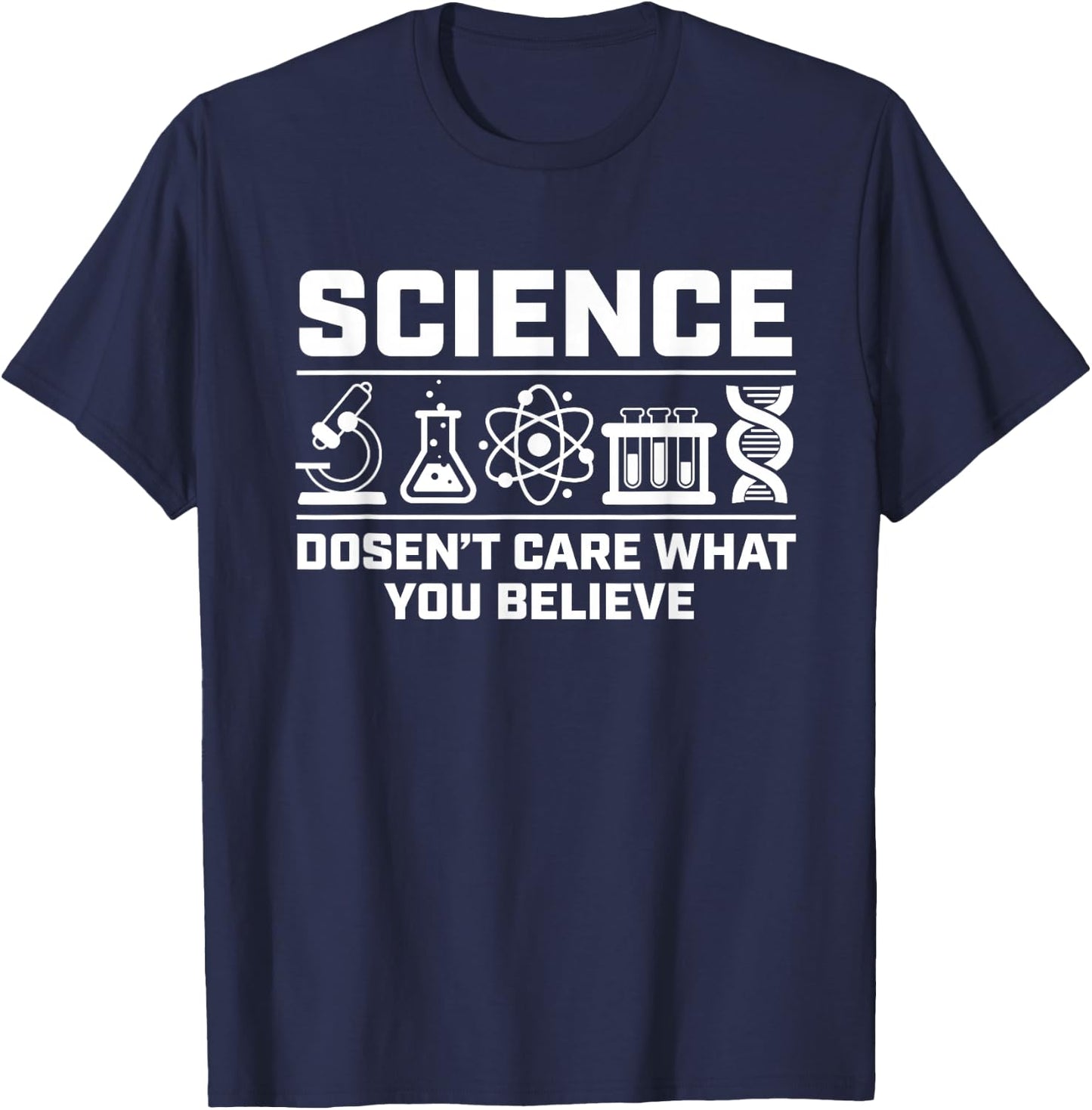 Science Doesn't Care What You Believe T-Shirt - T-Shirt | Navy