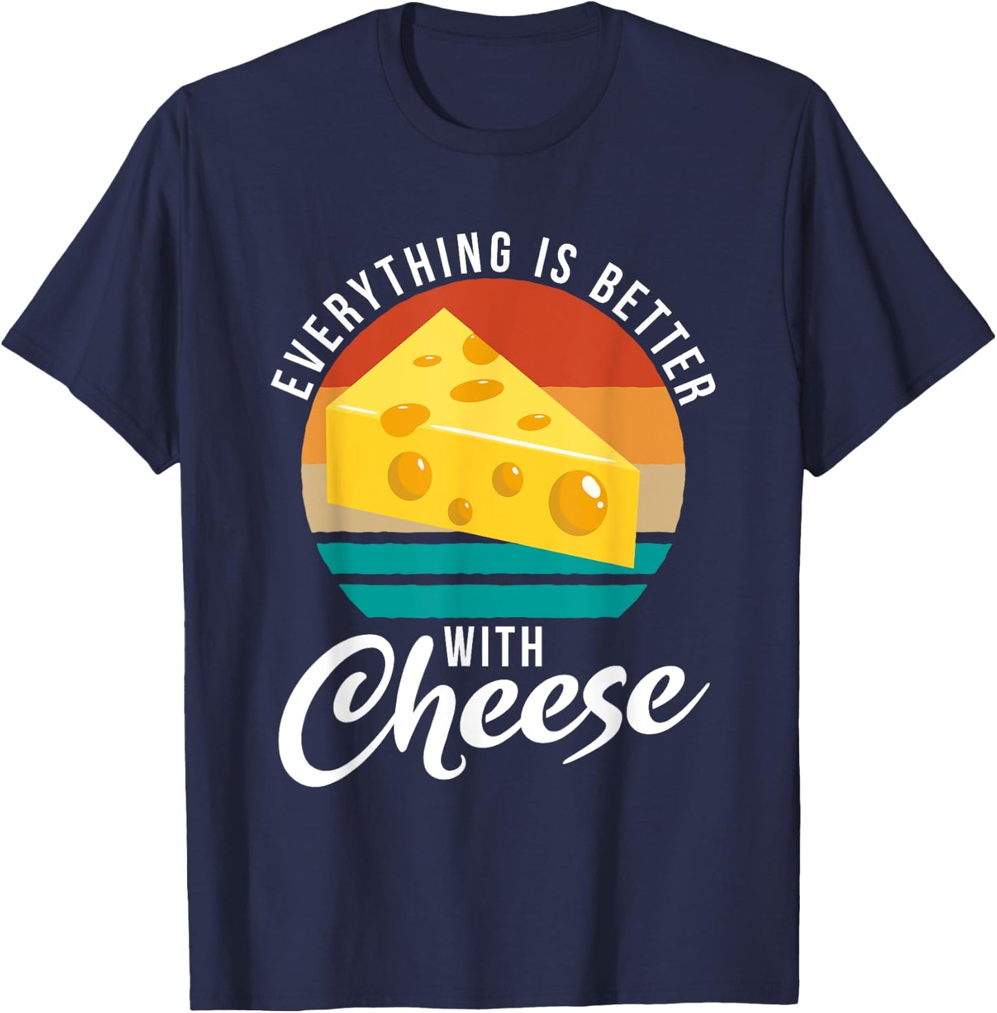 Everything is better with Cheese Snack Cheese T-Shirt - T-Shirt | Navy