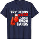 Try Jesus Not Me Cause I Throw Hands Funny Cool Boxing MMA T-Shirt - T-Shirt | Navy