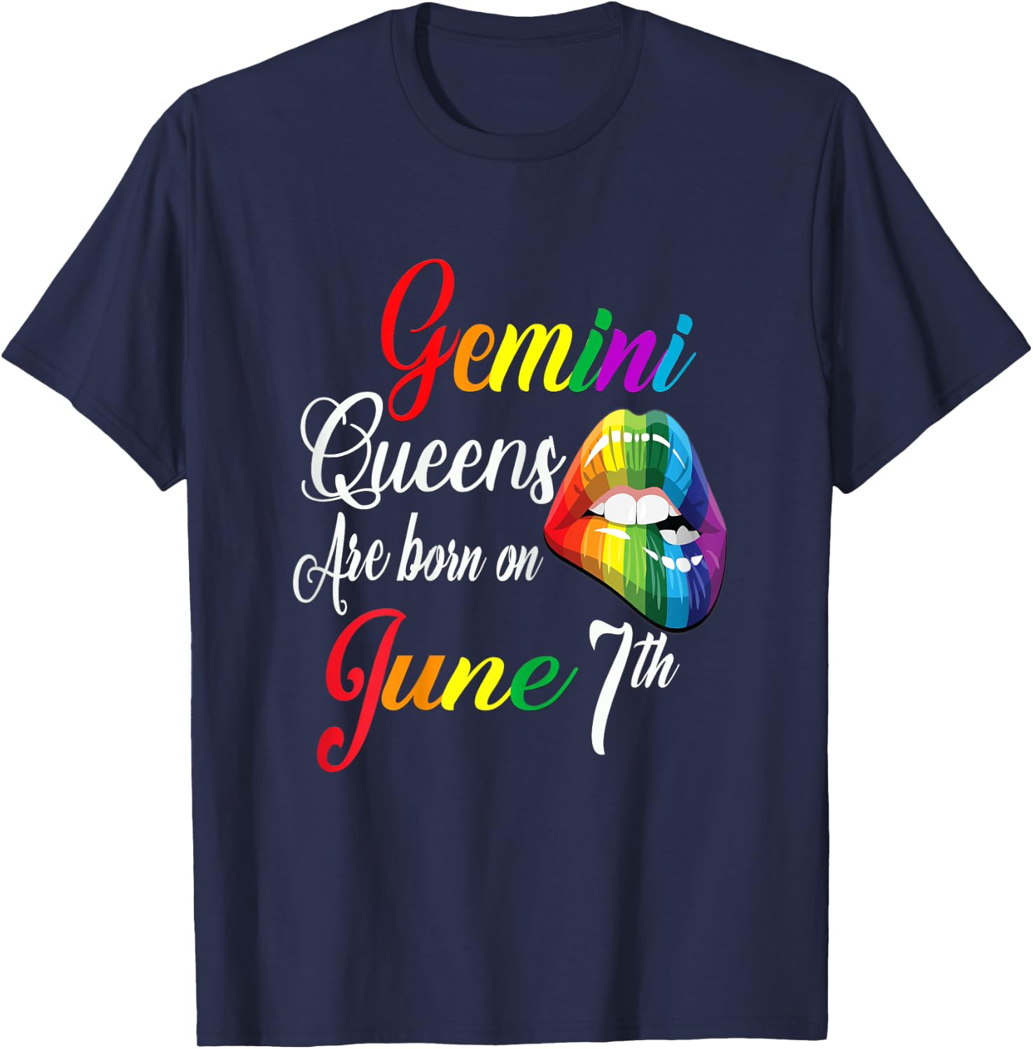 Rainbow Queens Are Born On June 7th Gemini Girl BIrthday T-Shirt - T-Shirt | Navy