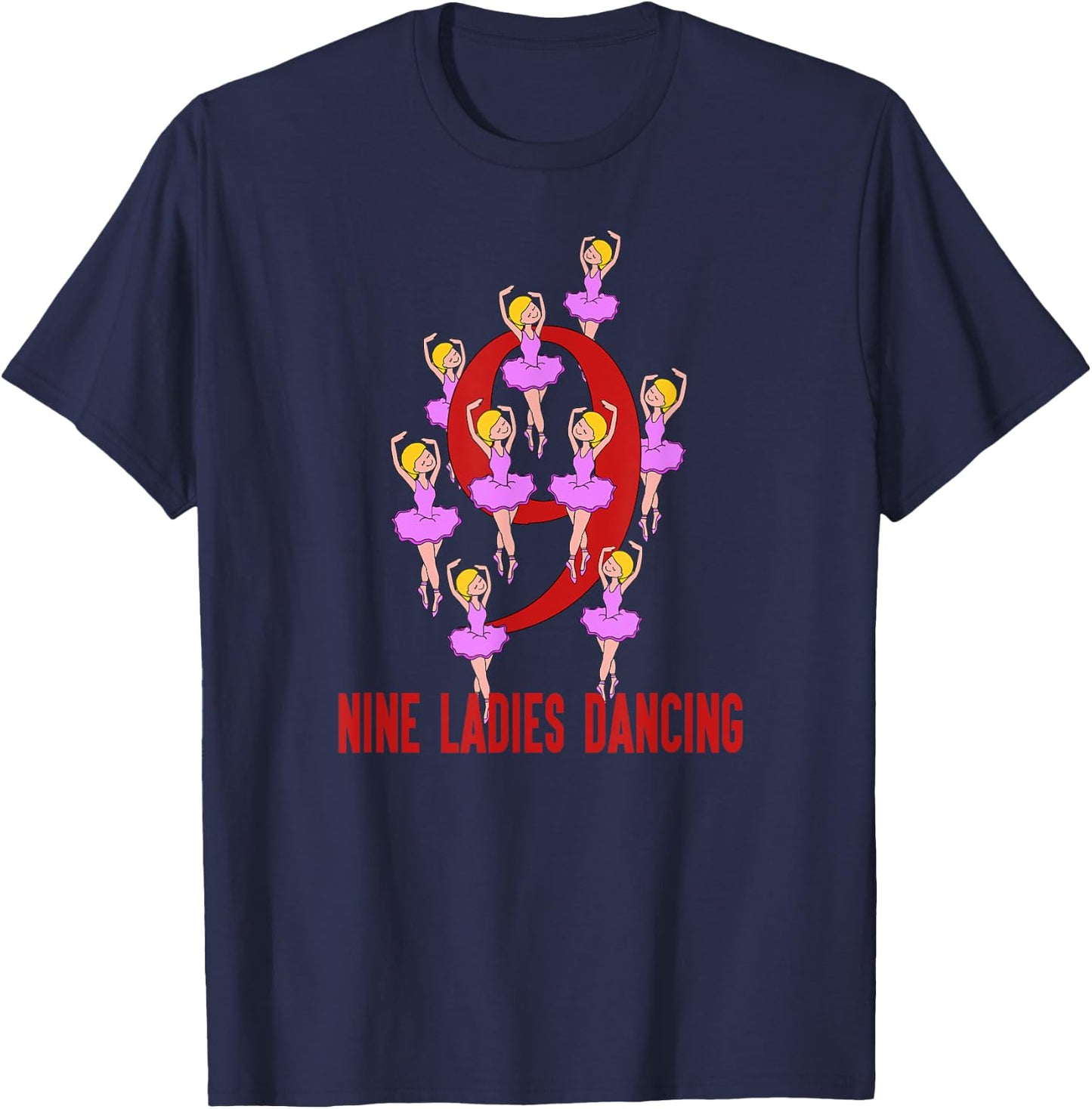Nine Ladies Dancing Song 12 Days Christmas T-Shirt - T-Shirt | Navy