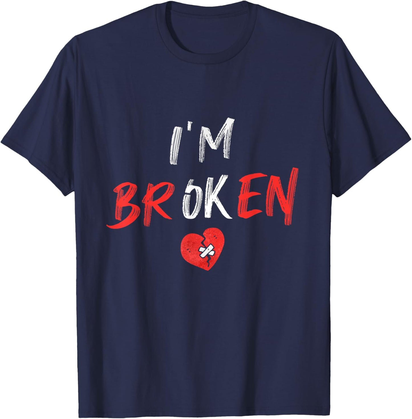 I’m Ok Broken Invisible Illness Men Women I Am Ok Broken T-Shirt - T-Shirt | Navy