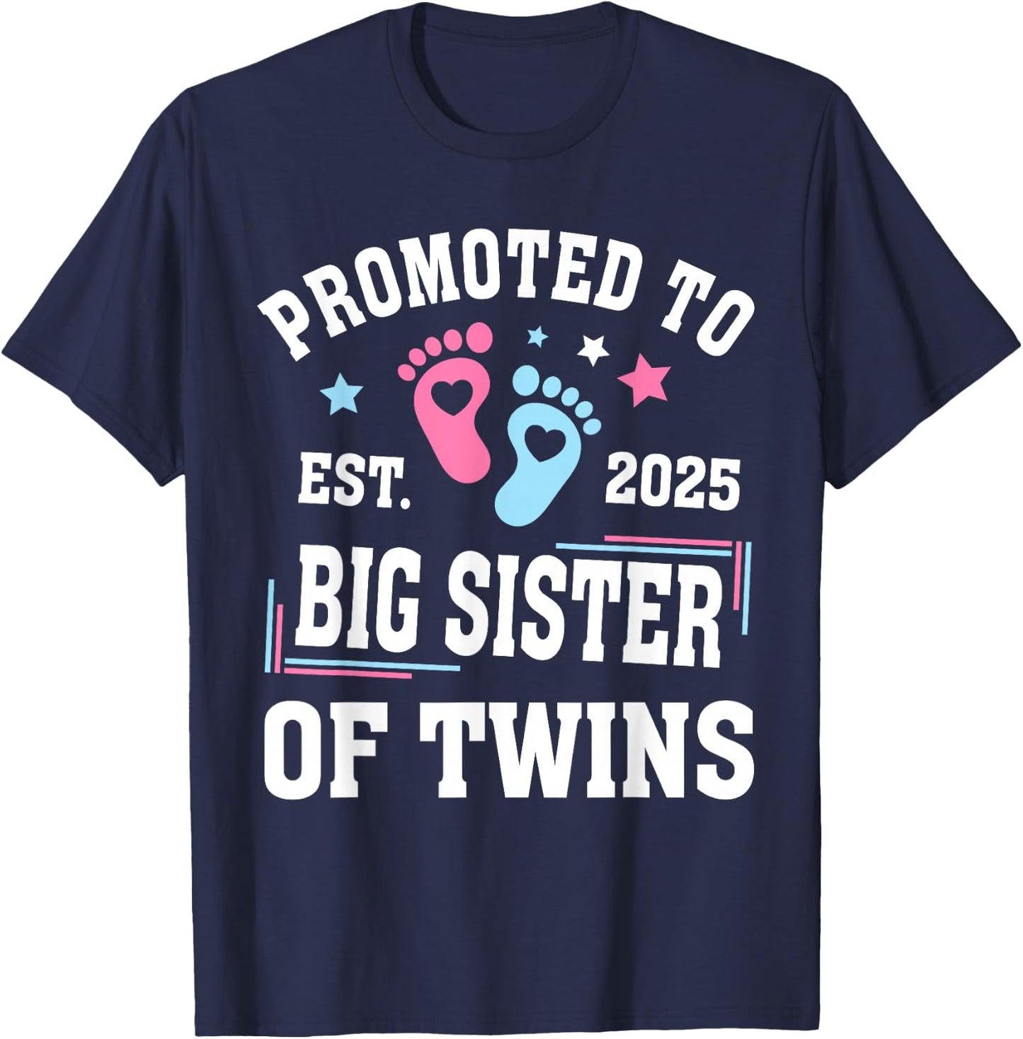 Promoted to Big Sister of Twins Est 2025 Gender Reveal T-Shirt - T-Shirt | Navy