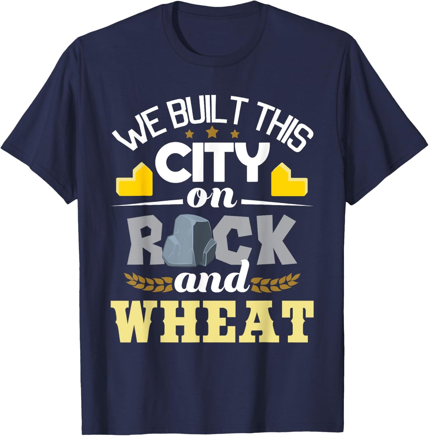We Built This City On Rock And Wheat - Tabletop Board Gaming T-Shirt - T-Shirt | Navy