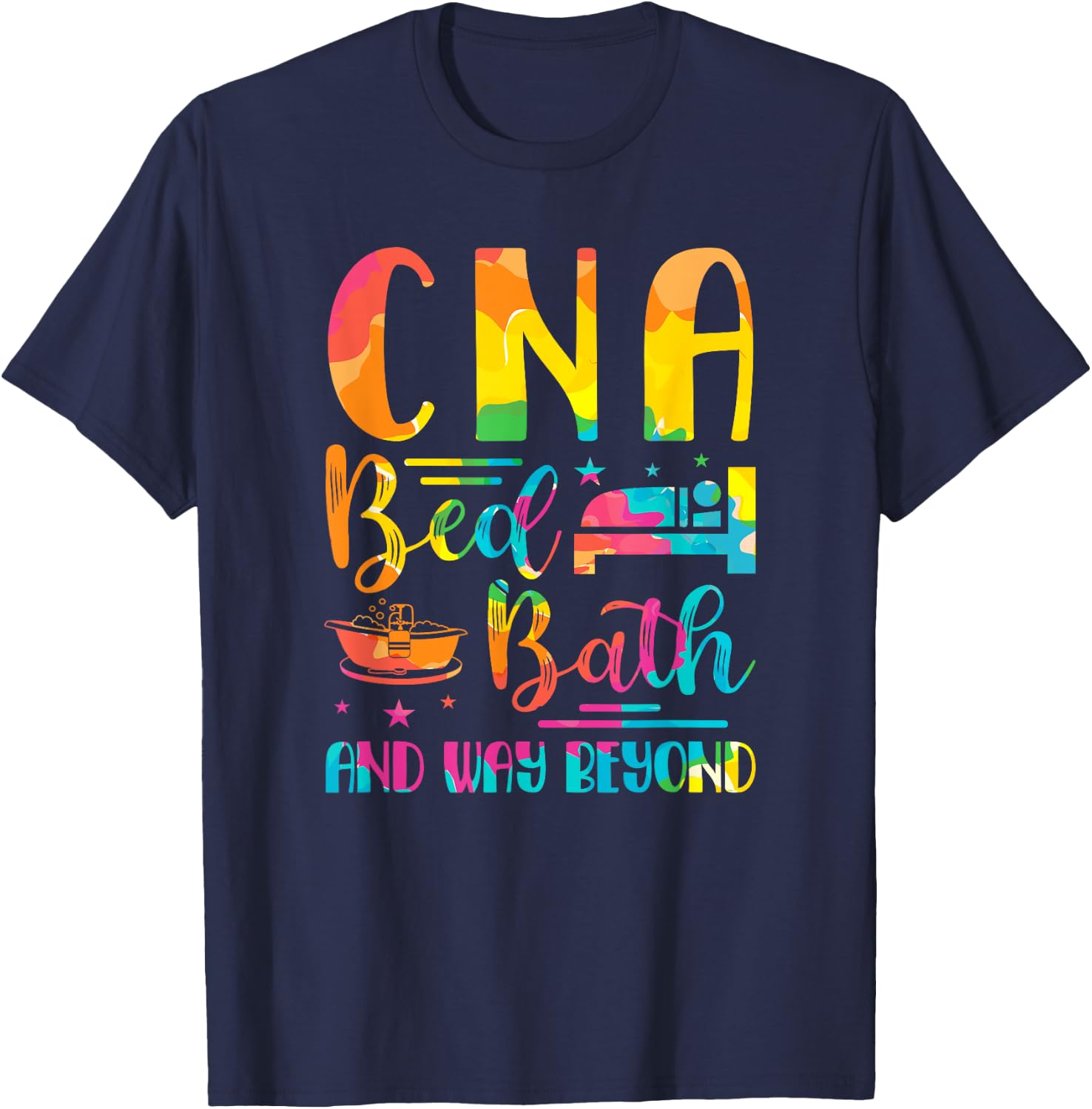 CNA Bed Bath and Way Beyond School Nurses funny Nurse T-Shirt - T-Shirt | Navy