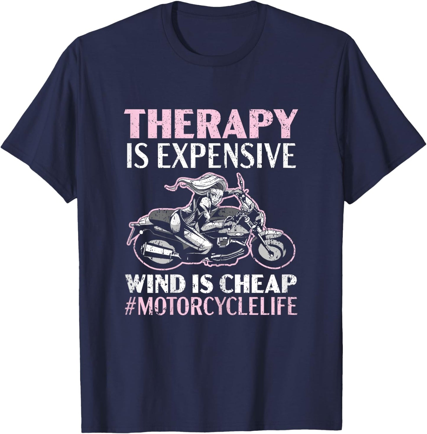 Therapy Is Expensive Wind Is Cheap Motorcycle Life T-Shirt - T-Shirt | Navy