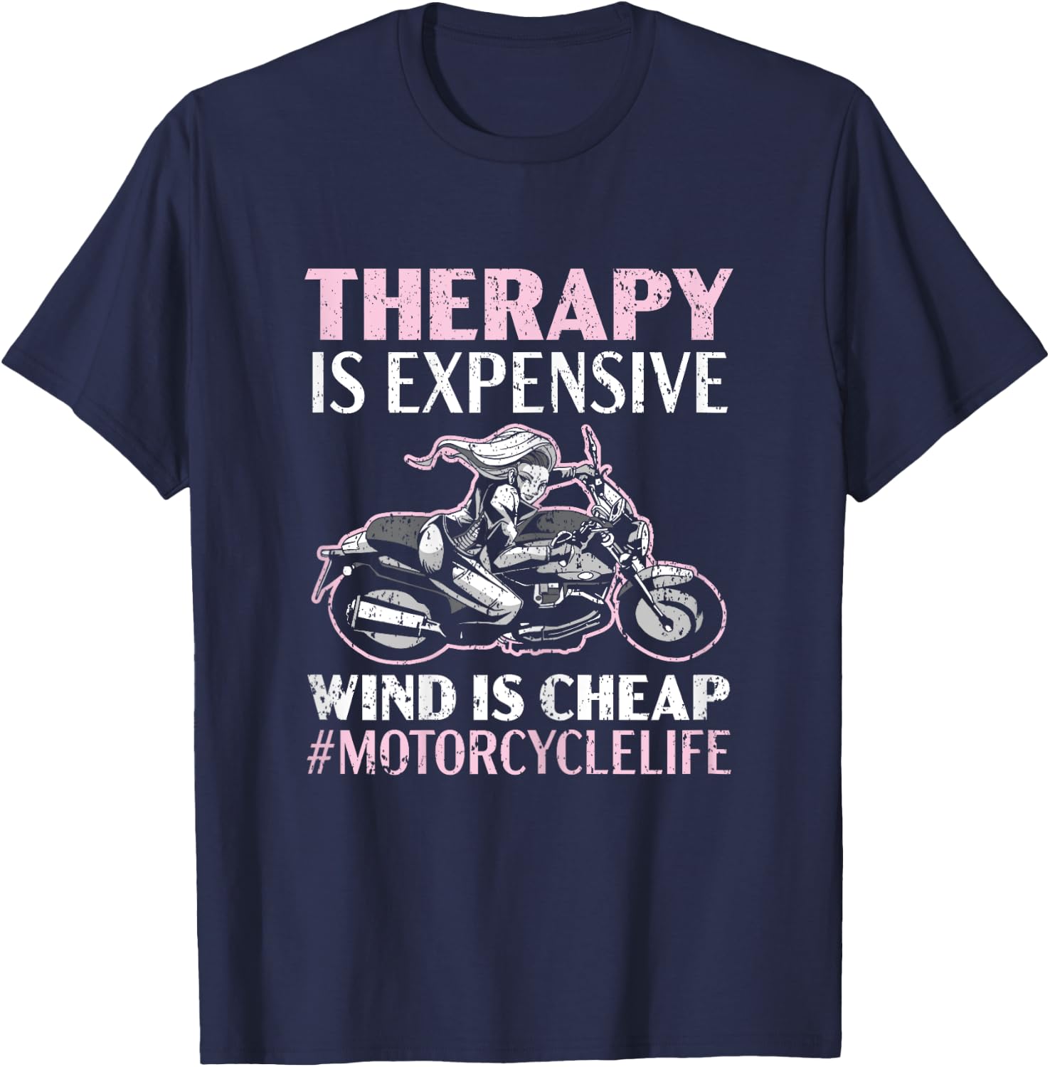Therapy Is Expensive Wind Is Cheap Motorcycle Life T-Shirt - T-Shirt | Navy