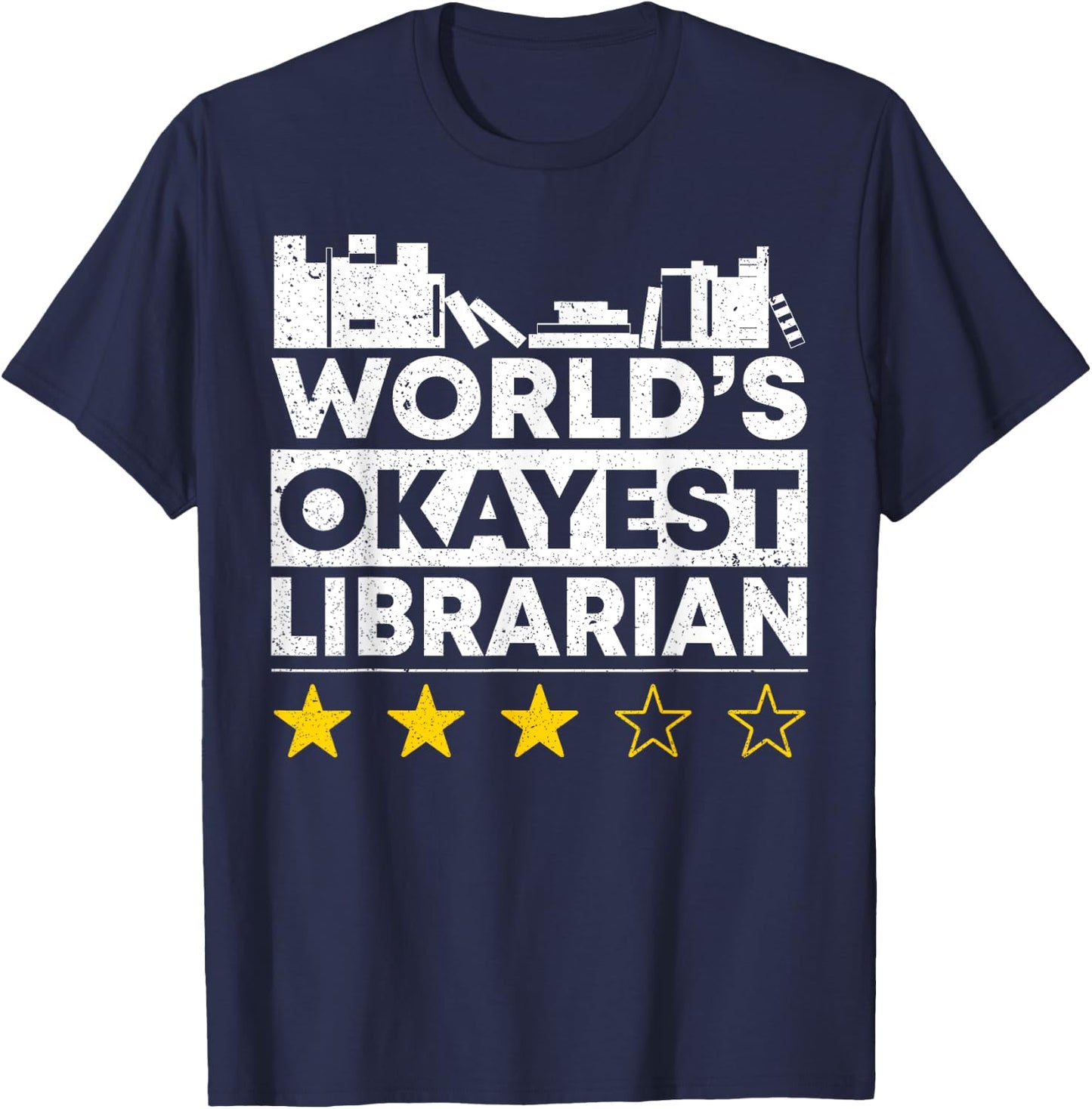 Worlds okayest Librarian Public Library Book Lover Reading T-Shirt - T-Shirt | Navy