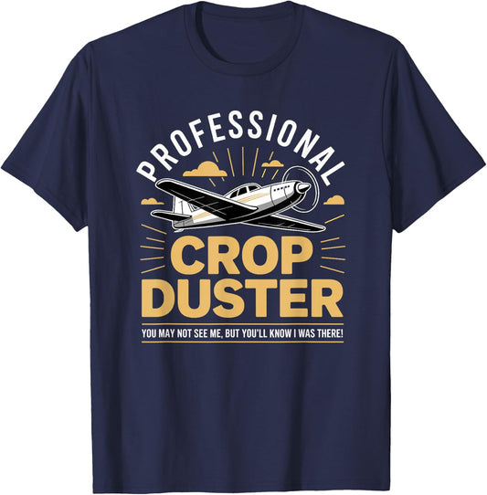 Professional Crop Duster Pilot Humor T-Shirt - T-Shirt | Navy