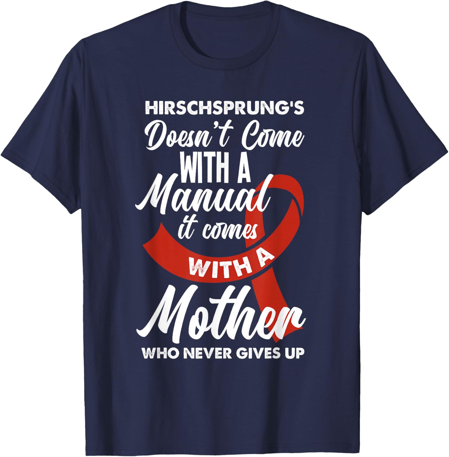 Hirschsprung's Disease Mom Hirschsprung's Disease Awareness T-Shirt - T-Shirt | Navy