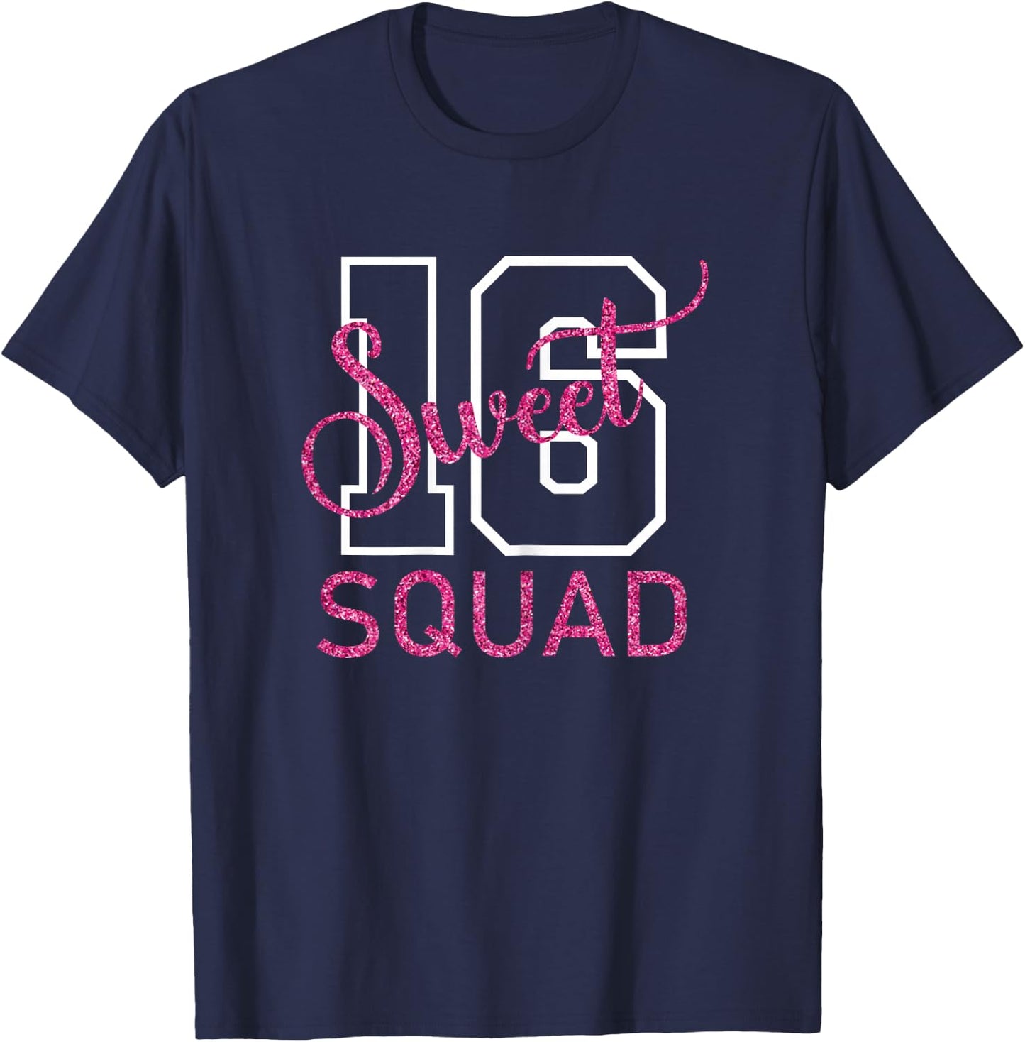 Sweet 16 Squad Sixteen 16th Birthday Party 16 Years Old Girl T-Shirt - T-Shirt | Navy