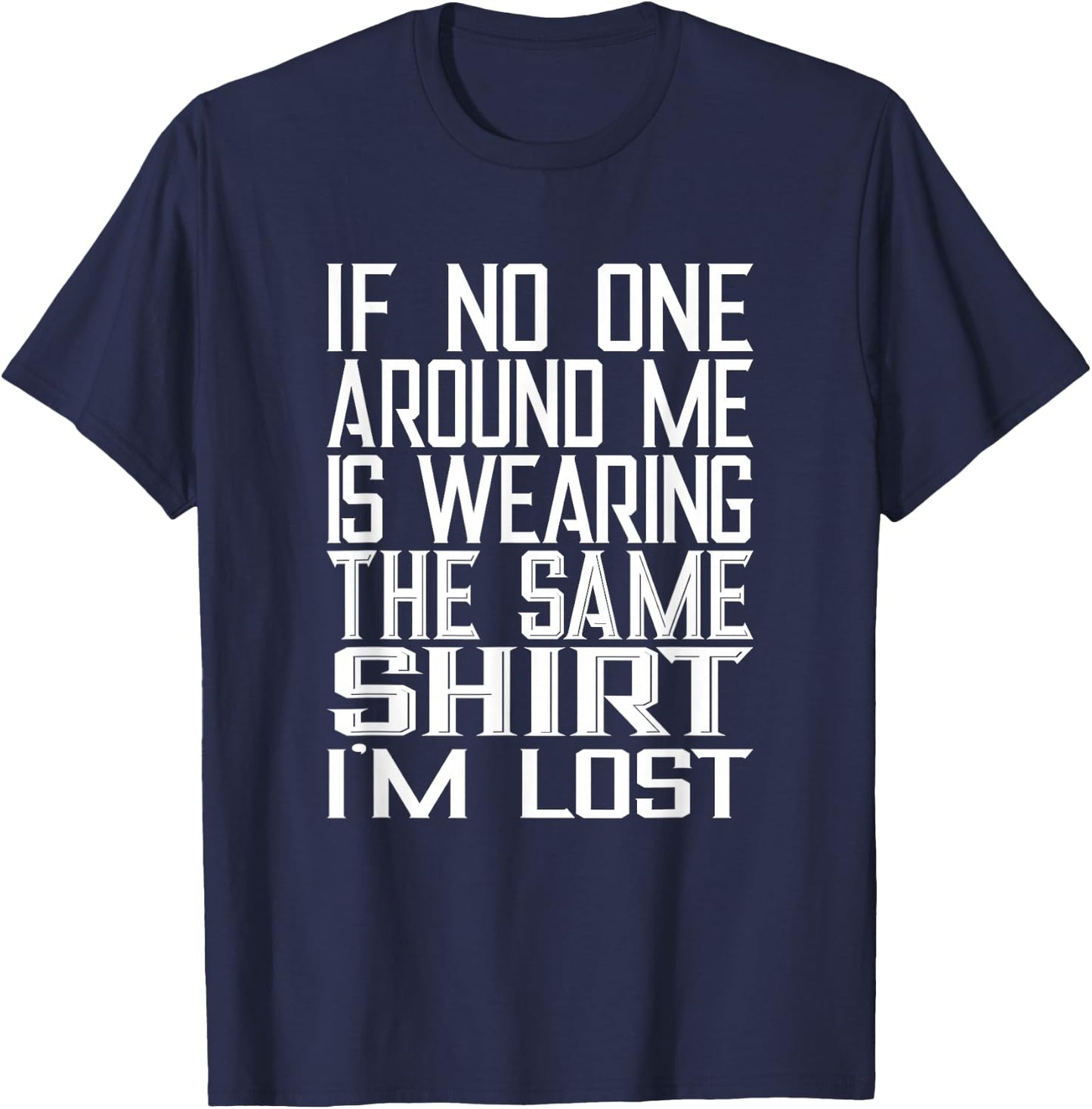 Matching Vacation Shirt Friends Family Cruise Trip I'm Lost T-Shirt - T-Shirt | Navy