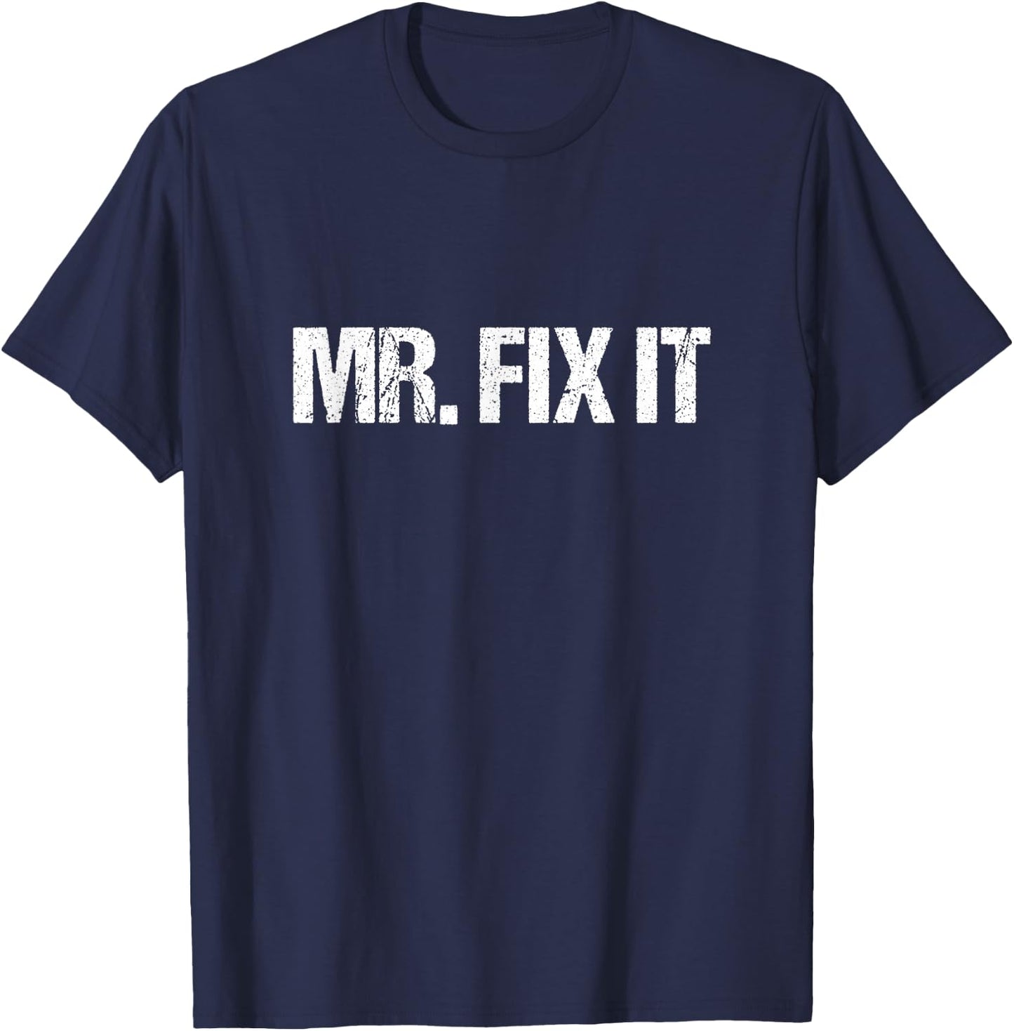 Mr. Fix It T-Shirt - T-Shirt | Navy
