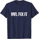 Mr. Fix It T-Shirt - T-Shirt | Navy