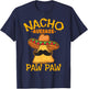 Nacho Average Paw Paw Grandfather Grandpa Cinco de Mayo T-Shirt - T-Shirt | Navy