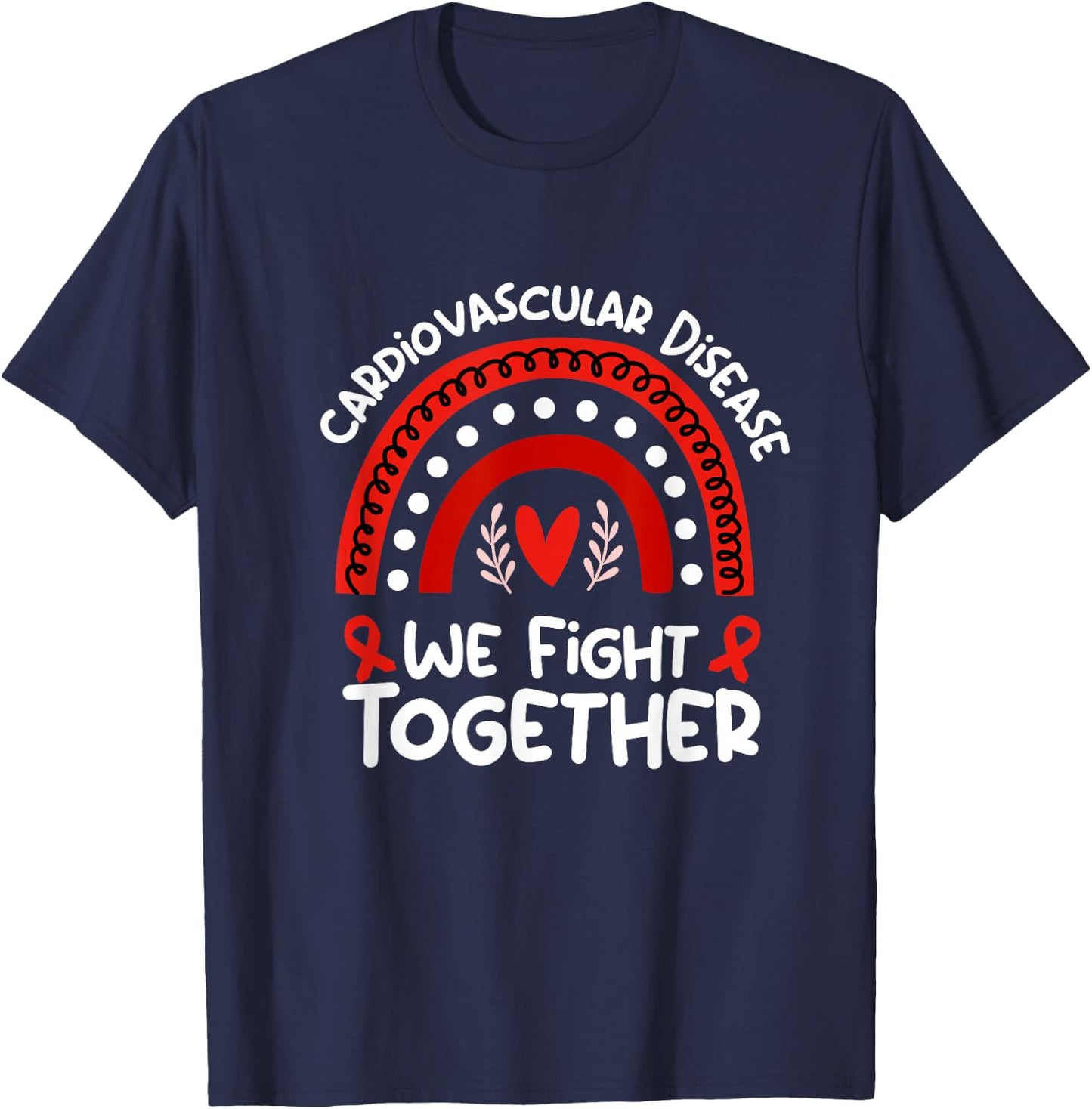We Fight Together Support Cardiovascular Disease Awareness T-Shirt - T-Shirt | Navy